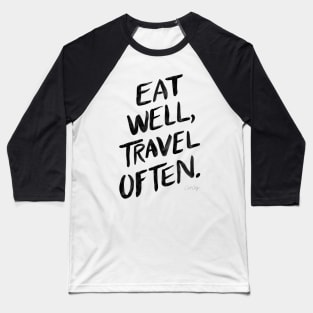 eat well, travel often white Baseball T-Shirt